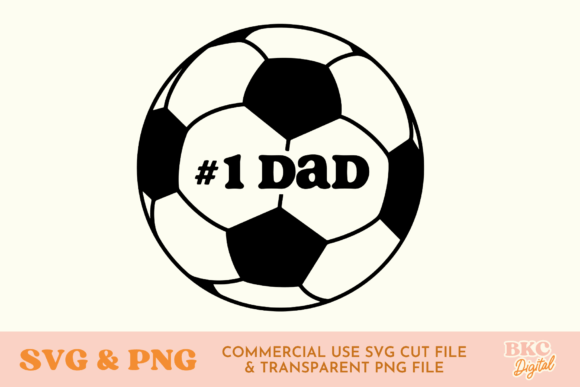 1 Dad Father’s Day Soccer Ball SVG PNG – Graphics for T-Shirt Designs That Speak to Dads