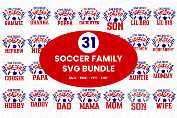 31 Soccer Family SVG Bundle - Vol 20: Graphics for T-Shirt Designs That Build Brand Momentum