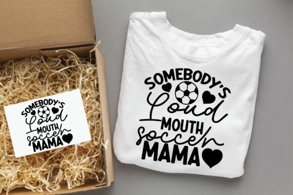 Somebody’s Loud Mouth Soccer Mama – Bold Graphics for T-Shirt Designs & Branding